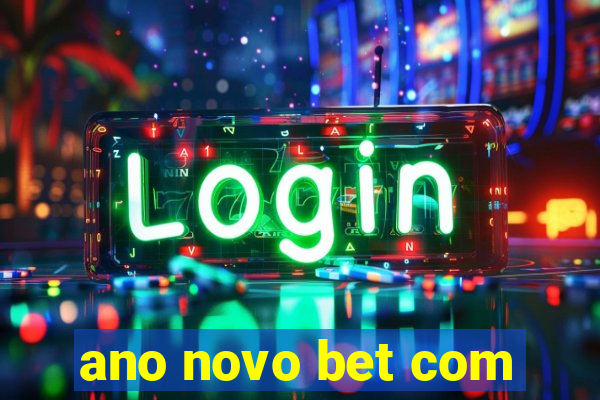 ano novo bet com